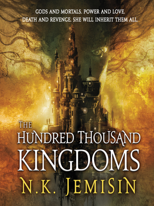 Title details for The Hundred Thousand Kingdoms by N. K. Jemisin - Available